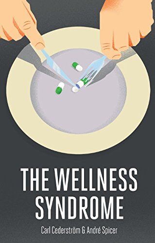 Carl Cederström - The Wellness Syndrome - Preis vom 30.09.2026 09:01:18 h
