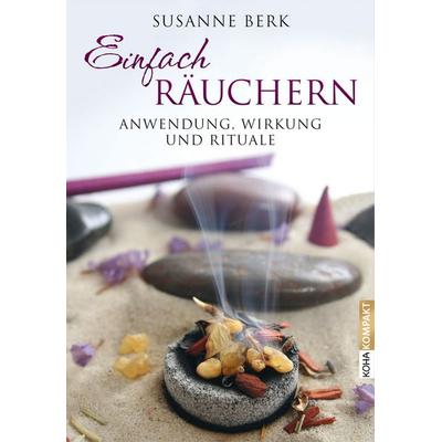 Einfach räuchern, Taschenbuch von Susanne Berk, KOHA-Verlag, 978-3-86728-201-7