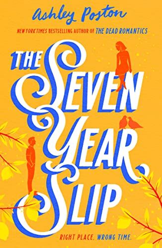 Ashley Poston - The Seven Year Slip: The new laugh-out-loud rom-com from the New York Times bestselling author of THE DEAD ROMANTICS - Preis vom 18.10.2026 15:28:09 h
