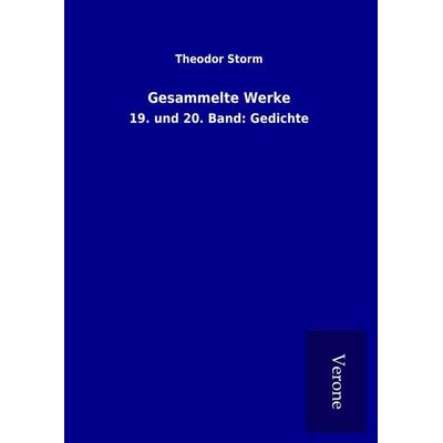 Gesammelte Werke, Gebundene Ausgabe von Theodor Storm, BoD - Books on Demand