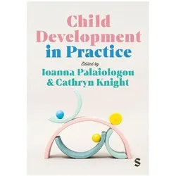 Child Development in Practice, Sachbücher von Ioanna Palaiologou, Cathryn Knight