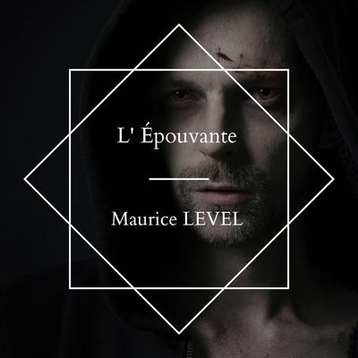 L' Épouvante - Maurice Level, Audio, 4061707506451