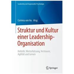 Struktur und Kultur einer Leadership-Organisation, Fachbücher von Corinna von Au