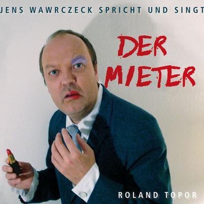 Jens Wawrczeck - Der Mieter - Roland Topor, CD, 9783948210175
