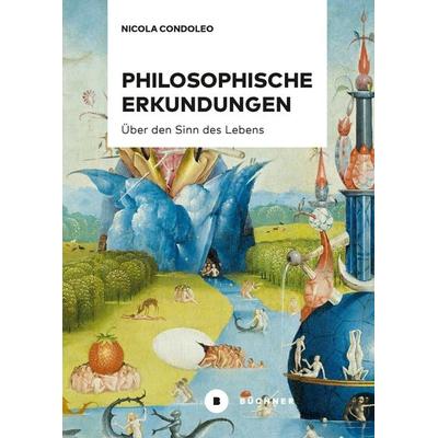 Philosophische Erkundungen, Taschenbuch von Nicola Condoleo, Büchner, 978-3-96317-453-7