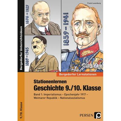 Stationenlernen Geschichte 9./10. Klasse - Band 1, Taschenbuch von Frank Lauenburg, Persen Verlag in der AAP Lehrerwelt GmbH, 978-3-403-23153-0