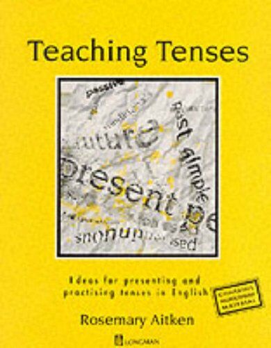 Rosemary Aitken - Teaching Tenses (Teachers resource materials) - Preis vom 05.10.2026 03:47:11 h