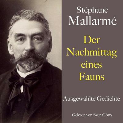 Stéphane Mallarmé: Der Nachmittag eines Fauns - Stephane Mallarm, Audio, 9783754519967