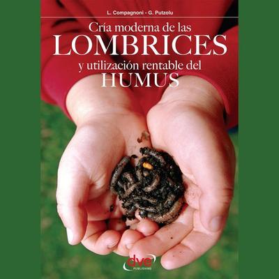 Cría moderna de las lombrices y utilización rentable del humus - L. Compagnoni,G. Putzolu, Audio, 9798894055190