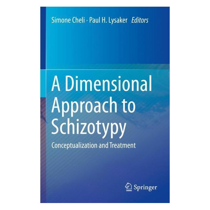 Springer A Dimensional Approach to Schizotypy (Englisch, Softcover, Paul H. Lysaker, Simone Cheli) (57130030)