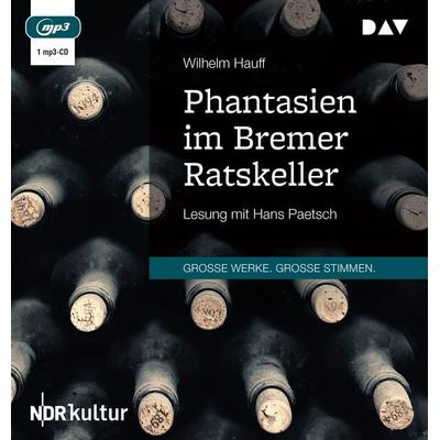 Phantasien im Bremer Ratskeller - Wilhelm Hauff, Audio, 9783742422200