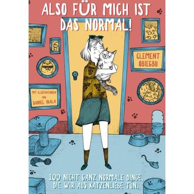 Also für mich ist das normal, Gebundene Ausgabe von Clement Obiegbu, BoD – Books on Demand