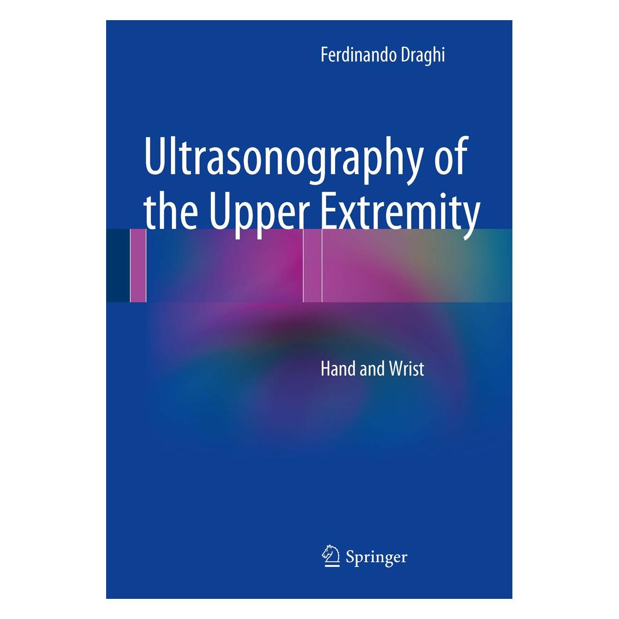 Springer Draghi:Ultrasonography of the Upper Ext (Englisch, Hardcover, Ferdinando Draghi) (9783319021614)