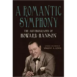 A Romantic Symphony, Fachbücher von Howard Hanson, Vincent A Lenti