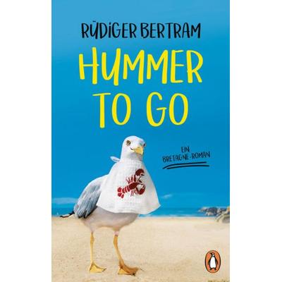 Hummer to go, Taschenbuch von Rüdiger Bertram, Penguin, 978-3-328-10876-4