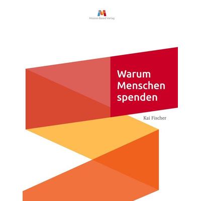 Warum Menschen Spenden, Gebundene Ausgabe von Kai Fischer, BoD - Books on Demand, 978-3-9817457-0-2