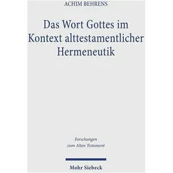 Das Wort Gottes im Kontext alttestamentlicher Hermeneutik, Fachbücher von Achim Behrens