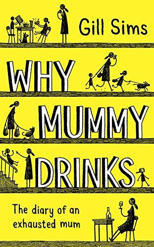 Gill Sims - Why Mummy Drinks - Preis vom 30.09.2026 09:01:18 h