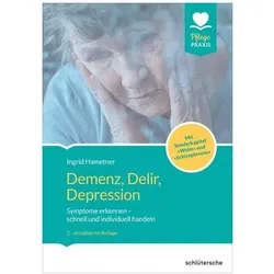 Demenz, Delir, Depression, Fachbücher von Ingrid Hametner