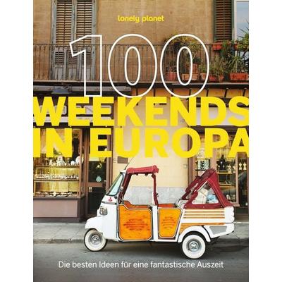 LONELY PLANET Bildband 100 Weekends in Europa, Taschenbuch von , MairDuMont, 978-3-575-01367-5