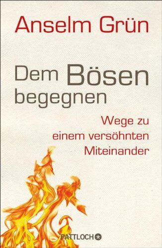 Anselm Grün - Dem Bösen begegnen: Wege zu einem versöhnten Miteinander - Preis vom 16.10.2026 11:41:07 h