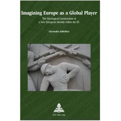 Imagining Europe as a Global Player, Fachbücher von Christoffer Kølvraa, Christoffer Kolvraa