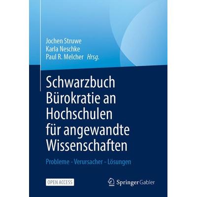 Schwarzbuch Bürokratie an Hochschulen für angewandte Wissenschaften, Gebundene Ausgabe von , Springer Fachmedien Wiesbaden GmbH, 978-3-658-49105-5