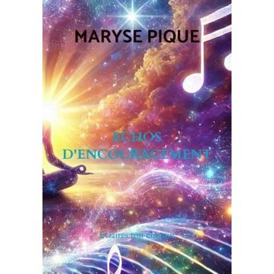Echos D'encouragement; Gebundene Ausgabe von Maryse Pique, Bookmundo, 978-94-037-8417-5