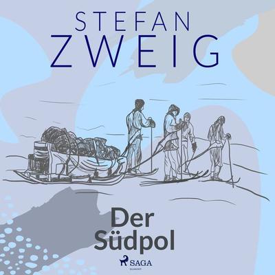 Der Südpol - Stefan Zweig, Audio, 9788728201282