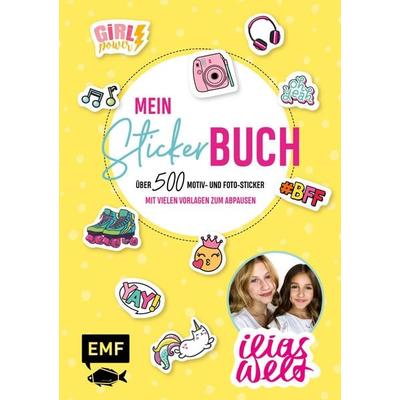 Ilias Welt – Mein Stickerbuch: Über 500 Motiv- und Foto-Sticker für Fans von Ilia und Arwen, Taschenbuch von Ilias Welt, Edition Michael Fischer / EMF