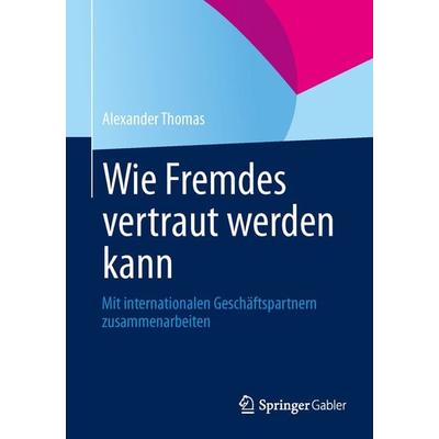 Wie Fremdes vertraut werden kann, Taschenbuch von Alexander Thomas, Springer Fachmedien Wiesbaden GmbH, 978-3-658-03234-0
