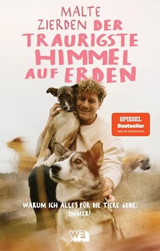 Malte Zierden - Der traurigste Himmel auf Erden: Warum ich alles für die Tiere gebe. Immer! Tierschutz-Aktivist Malte Zierdens Mission und Lebensgeschichte Preisträger des Deutschen Tierschutzpreises 2024 - Preis vom 09.10.2026 07:28:09 h