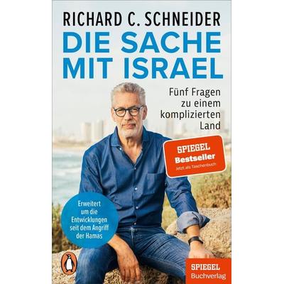 Die Sache mit Israel, Taschenbuch von Richard C. Schneider, Penguin, 978-3-328-11245-7