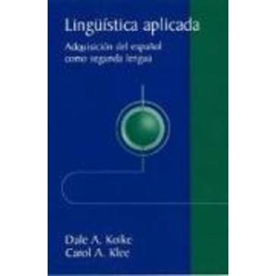 Lingu Stica Aplicada: Adquisici N del Espa Ol Como Segunda Lengua, Taschenbuch von Dale A. Koike,Carol A. Klee, Wiley, 978-0-471-01391-4