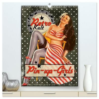 Retro Kult Pin-up-Girls (hochwertiger Premium Wandkalender 2027 DIN A2 hoch), Kunstdruck in Hochglanz