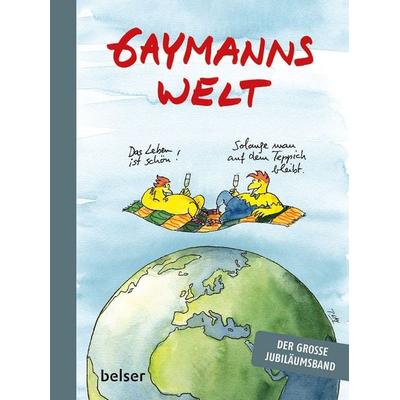 Gaymanns Welt, Gebundene Ausgabe von Peter Gaymann, Belser, 978-3-7630-2924-2