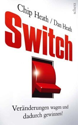 Chip Heath - Switch: Veränderungen wagen und dadurch gewinnen! - Preis vom 05.10.2026 03:47:11 h