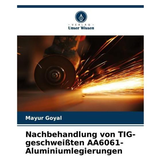 Unser Wissen Nachbehandlung von TIG-geschweissten AA6061-Aluminiumlegierungen (65708472)
