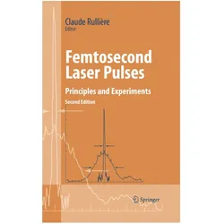 Femtosecond Laser Pulses, Fachbücher von Claude Rulliere