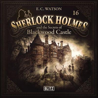 New Cases of Sherlock Holmes - Episode 16: Sherlock Holmes and the Secrets of Blackwood - Arthur Conan Doyle, Audio, 9783689846756