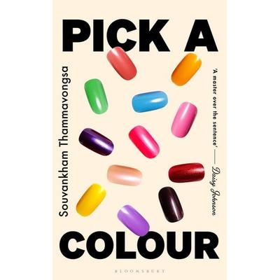 Pick a Colour, Gebundene Ausgabe von Souvankham Thammavongsa, Bloomsbury Academic, 978-1-5266-1048-5