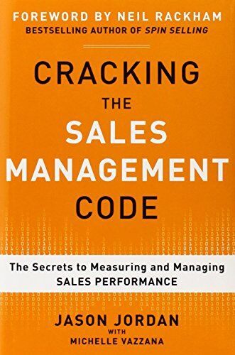 Jason Jordan - Cracking the Sales Management Code: The Secrets to Measuring and Managing Sales Performance - Preis vom 10.10.2026 11:48:34 h
