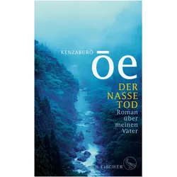 Der nasse Tod, Belletristik von Kenzaburô Ôe, Nora Bierich