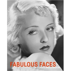 Fabulous Faces of Classic Hollywood, Sachbücher von Robert Dance, Simon Crocker