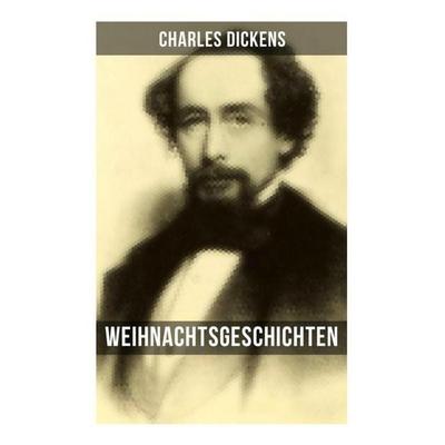 Weihnachtsgeschichten von Charles Dickens, Taschenbuch von Charles Dickens, Musaicum Books, 978-80-272-5146-9