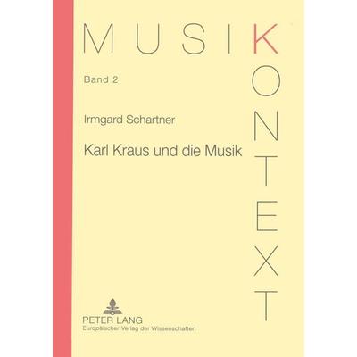 Karl Kraus und die Musik -