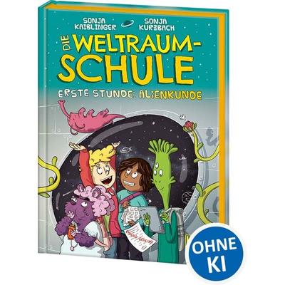 Die Weltraumschule (Band 1) - Erste Stunde: Alienkunde, Gebundene Ausgabe von Sonja Kaiblinger, Loewe, 978-3-7432-0675-5