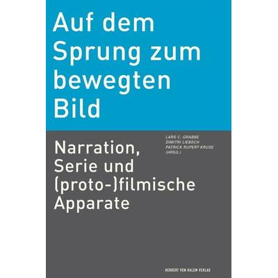 Auf dem Sprung zum bewegten Bild, Taschenbuch von , Herbert von Halem Verlag, 978-3-86962-078-7