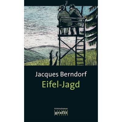 Eifel-Jagd / Eifel Krimis Bd. 11, Taschenbuch von Jacques Berndorf, Grafit