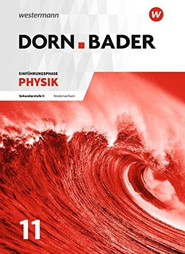 Friedrich Dorn - Dorn / Bader Physik SII - Ausgabe 2018 für Niedersachsen: Einführungsphase: Schülerband - Preis vom 16.10.2026 11:41:07 h